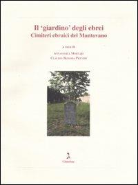 Il «giardino» degli ebrei. Cimiteri ebraici del Mantovano - copertina