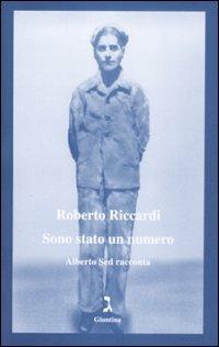 Sono stato un numero. Alberto Sed racconta - Roberto Riccardi - copertina