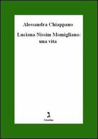 Luciana Nissim Momigliano. Una vita - Alessandra Chiappano - copertina