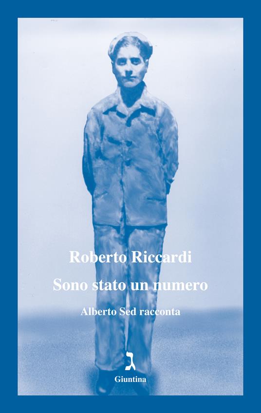 Sono stato un numero. Alberto Sed racconta - Roberto Riccardi - ebook