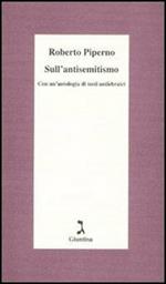 Sull'antisemitismo. Con un'antologia di testi antiebraici