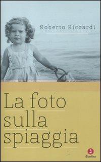 La foto sulla spiaggia - Roberto Riccardi - copertina