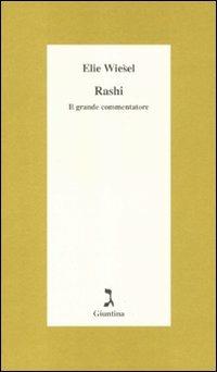Rashi. Il grande commentatore - Elie Wiesel - copertina