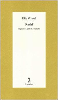 Rashi. Il grande commentatore - Elie Wiesel - copertina