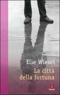 La città della fortuna - Elie Wiesel - copertina