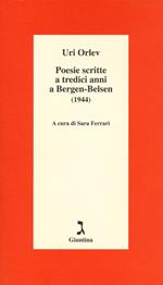 Poesie scritte a tredici anni a Bergen-Belsen (1944). Testo ebraico a fronte