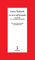 La neve nell'armadio. Auschwitz e la «vergogna del mondo»