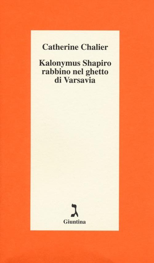 Kalonymus Shapiro rabbino nel ghetto di Varsavia - Catherine Chalier - copertina