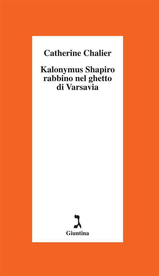 Kalonymus Shapiro. Rabbino nel ghetto di Varsavia - Catherine Chalier,V. Lucattini Vogelmann - ebook