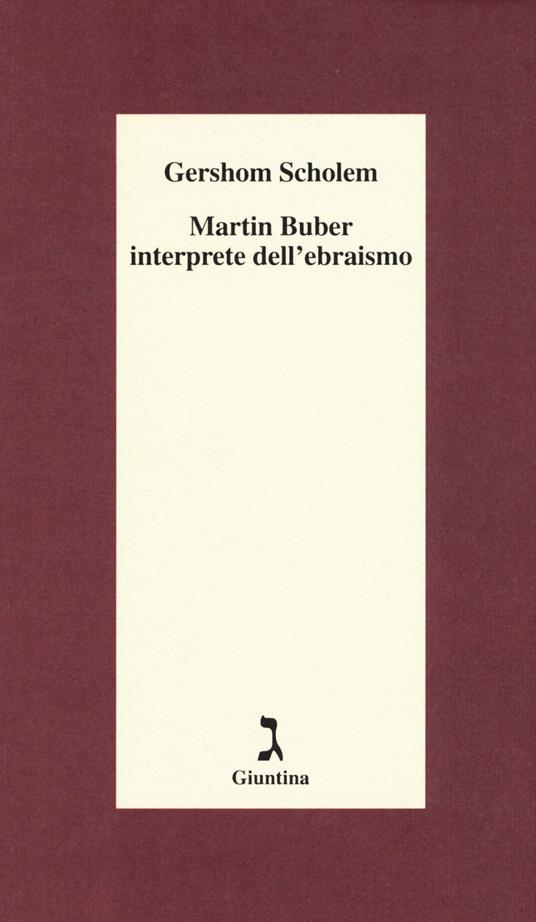 Martin Buber interprete dell'ebraismo - Gershom Scholem - copertina