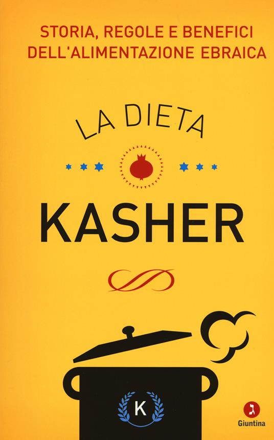 La dieta kasher. Storia, regole e benefici dell'alimentazione ebraica - copertina