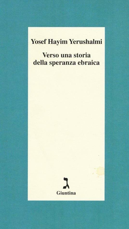 Verso una storia della speranza ebraica - Yosef Hayim Yerushalmi - copertina
