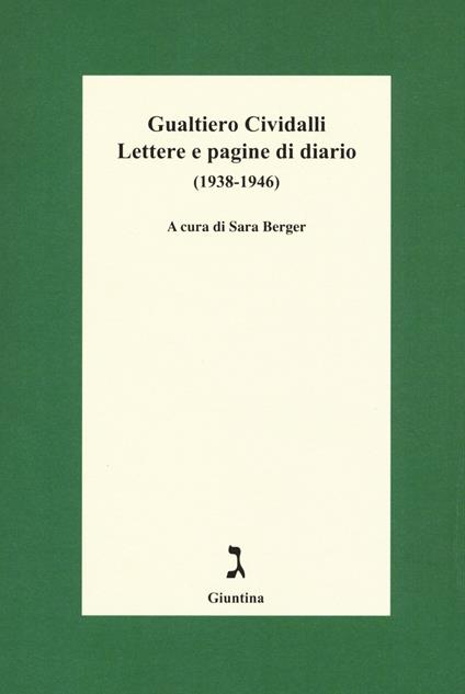 Lettere e pagine di diario (1938-1946) - Gualtiero Cividalli - copertina