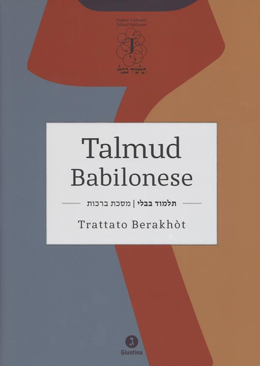 Talmud babilonese. Trattato Berakhòt. Testo ebraico a fronte - copertina