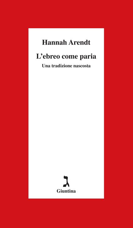 L' ebreo come paria. Una tradizione nascosta. Ediz. integrale - Hannah Arendt,F. Ferrari - ebook