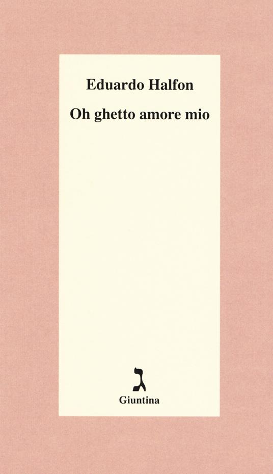 Oh ghetto amore mio - Eduardo Halfon - copertina