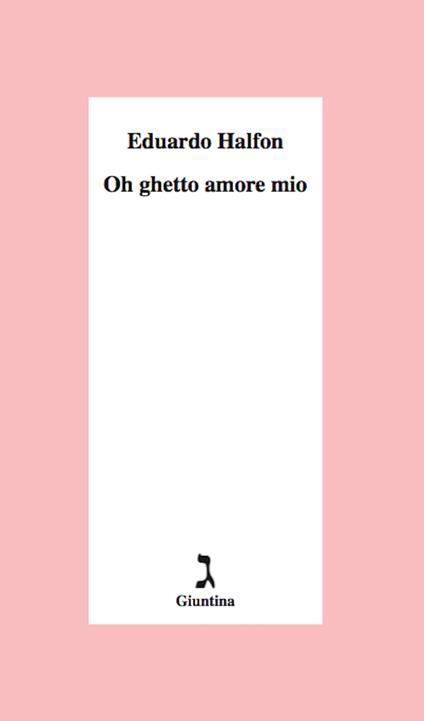 Oh ghetto amore mio - Eduardo Halfon,Vincenzo Barca - ebook
