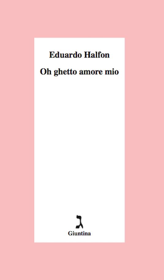 Oh ghetto amore mio - Eduardo Halfon,Vincenzo Barca - ebook