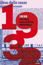 1938. Storia, racconto, memoria