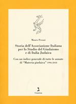 Storia dell'Associazione italiana per lo studio del giudaismo e di Italia judaica. Con un indice generale di tutte le annate di «Materia giudaica» 1996-2018