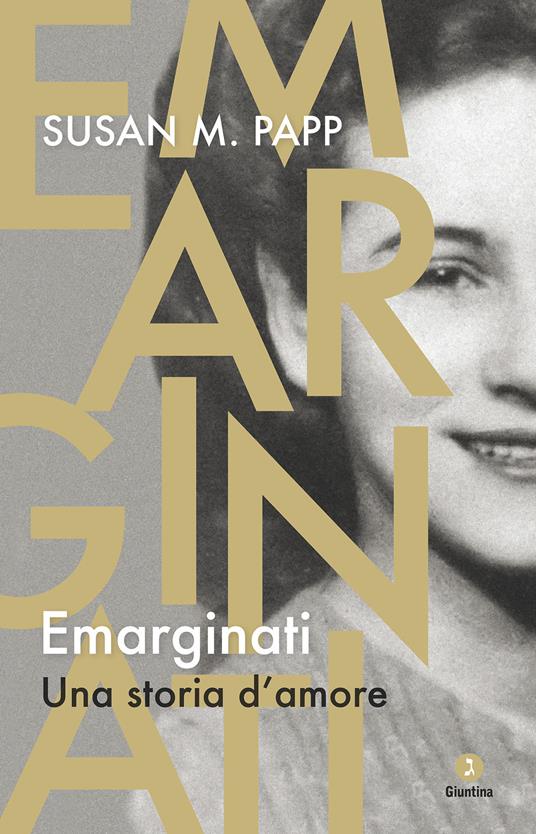 Emarginati. Una storia d'amore - Susan M. Papp,Vittoria Dentella - ebook