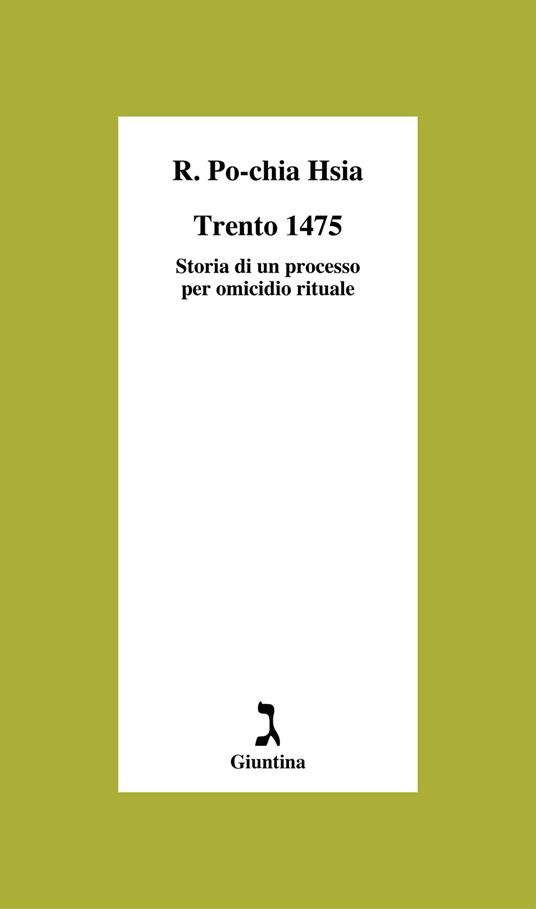 Trento 1475. Storia di un processo per omicidio rituale - Ronnie Po-chia Hsia - copertina
