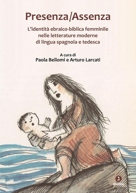 Presenza-assenza. L’identità ebraico-biblica femminile nelle letterature moderne di lingua spagnola e tedesca - copertina