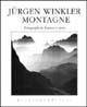 Montagne. Fotografie in bianco e nero. Ediz. illustrata - Jürgen Winkler - copertina