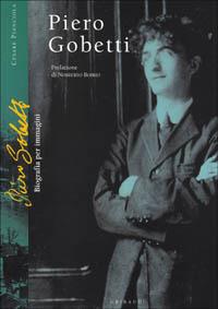 Piero Gobetti. Biografia per immagini - Cesare Pianciola - copertina