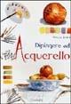 Dipingere ad acquarello - Marcello Sartori - copertina
