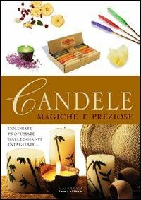 Candele. Magiche e preziose. Colorate, profumate, galleggianti, intagliate - Marisa Lupato - copertina