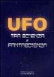 UFO. Tra scienza e fantascienza - Alessia Bianchi - copertina