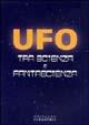 UFO. Tra scienza e fantascienza