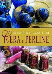 Meravigliosi gioielli di cera e perline - Francesca Ghidini - copertina