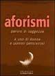 Aforismi. Parole di saggezza