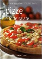 Pizze e torte salate. Ediz. illustrata