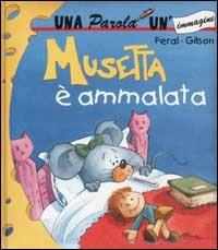 Musetta è ammalata - Peral,Gilson - copertina