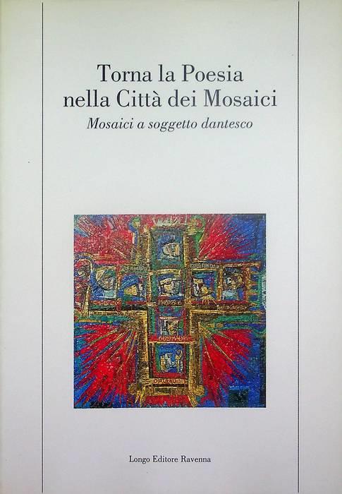 Torna la poesia nella città dei mosaici. Mosaici a soggetto dantesco