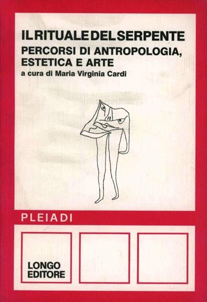 Il rituale del serpente. Percorsi di antropologia, estetica e arte - copertina