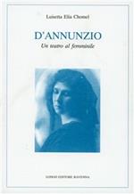 D'Annunzio. Un teatro al femminile