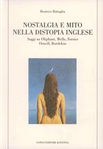 Nostalgia e mito nella distopia inglese. Saggi su Oliphant, Wells, Forster, Orwell, Burdekin