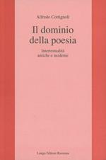 Il dominio della poesia. Intertestualità antiche e moderne