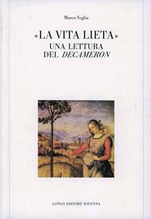 La vita lieta. Una lettura del Decameron