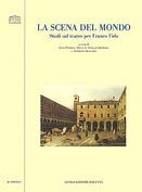 La scena del mondo. Studi sul teatro per Franco Fido