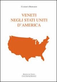 Veneti negli Stati Uniti d'America - Ulderico Bernardi - copertina