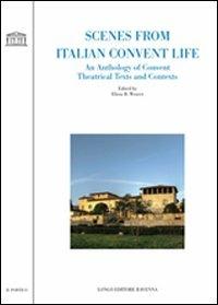 Scenes from italian convent life. An anthology of convent theatrical texts and contexts - copertina