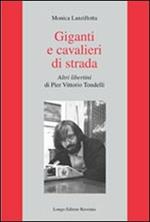 Giganti e cavalieri di strada. Altri libertini di Pier Vittorio Tondelli