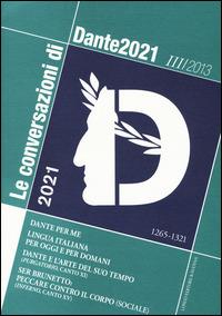 Le conversazioni di Dante 2021 (2013) Vol. 3