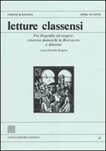 Letture classensi. Vol. 42: Fra biografia ed esegesi: crocevia danteschi in Boccaccio e dintorni.
