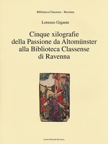 Cinque xilografie dalla passione di Altomünster alla Biblioteca Classense di Ravenna